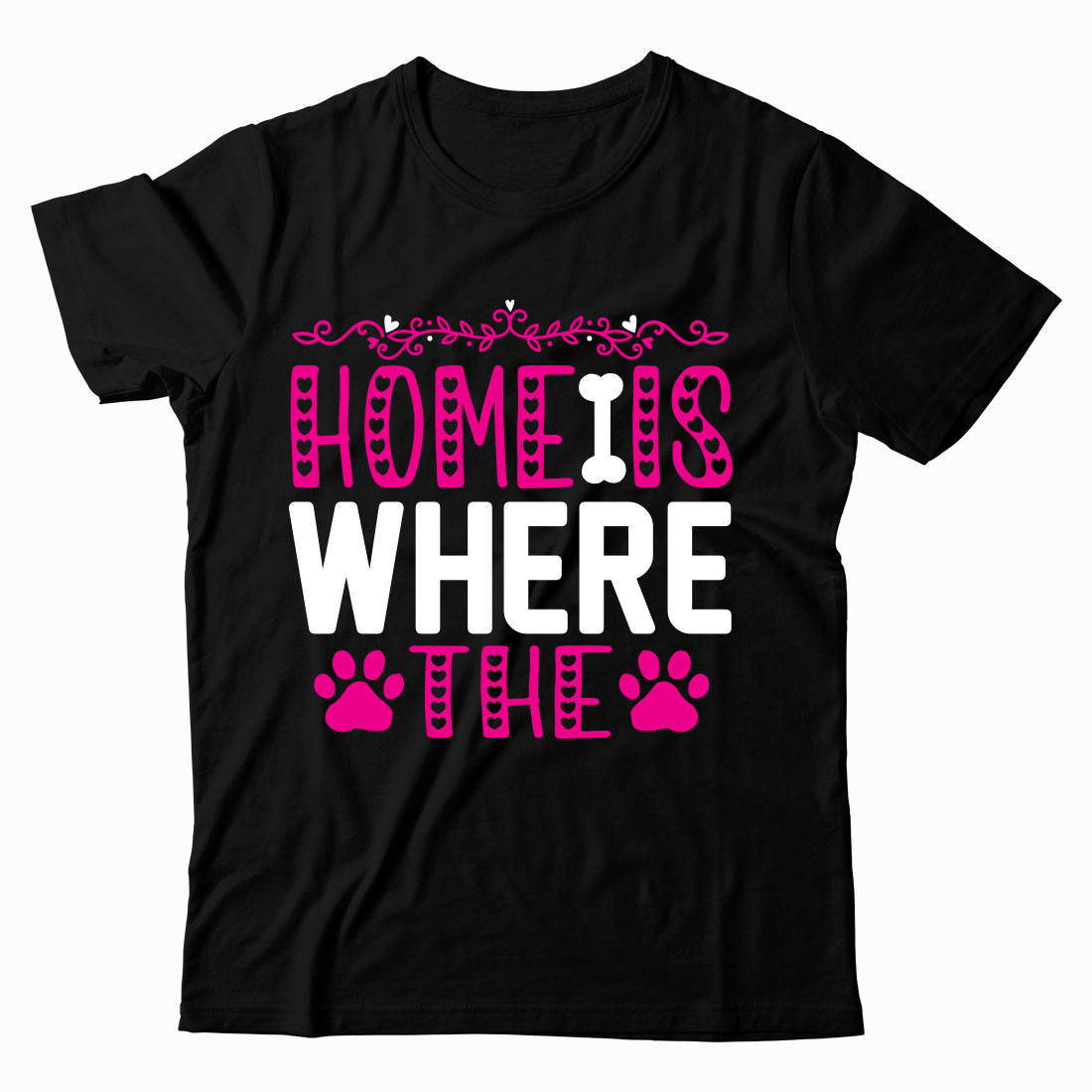 T - shirt that says home is where the paws are.