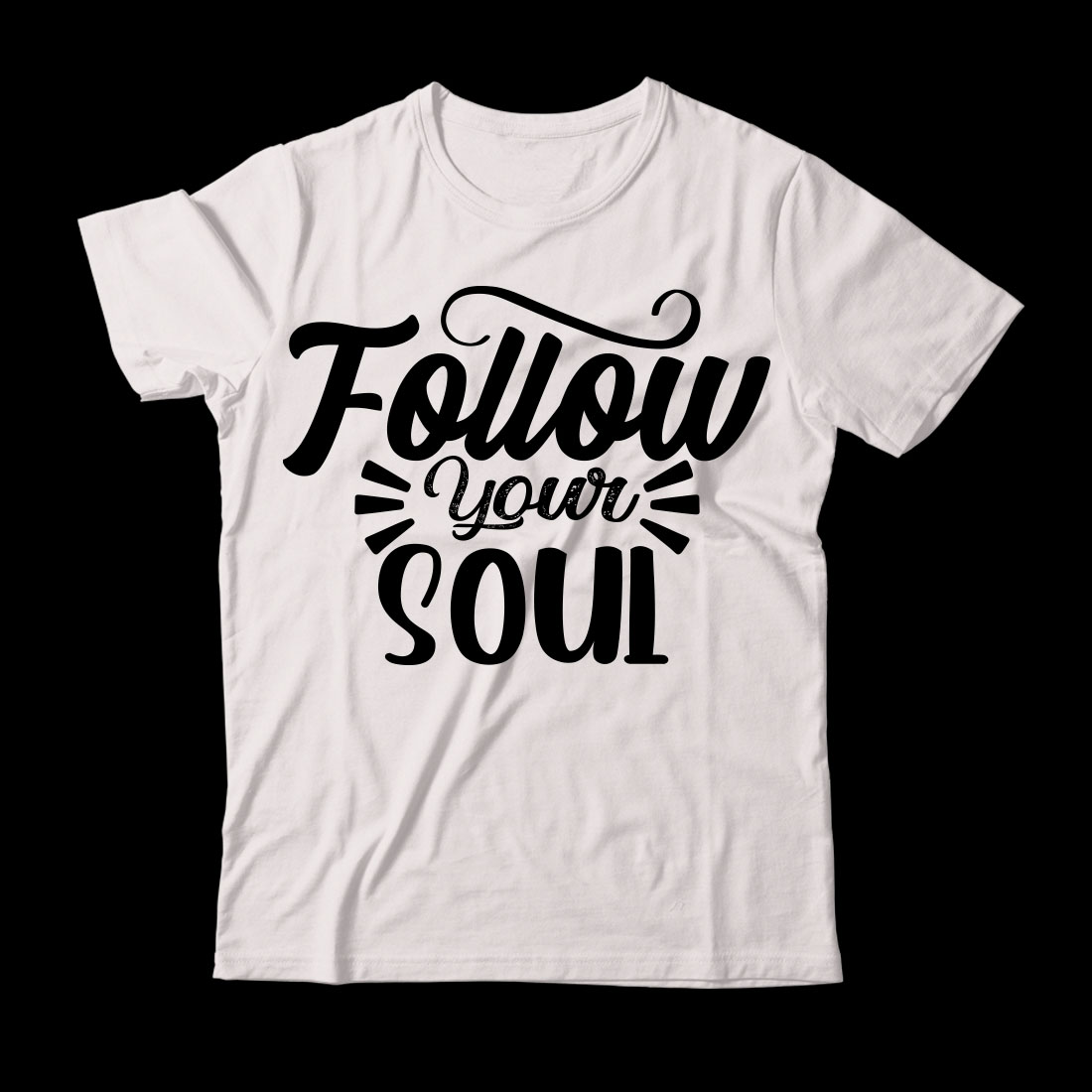 White t - shirt that says follow your soul.