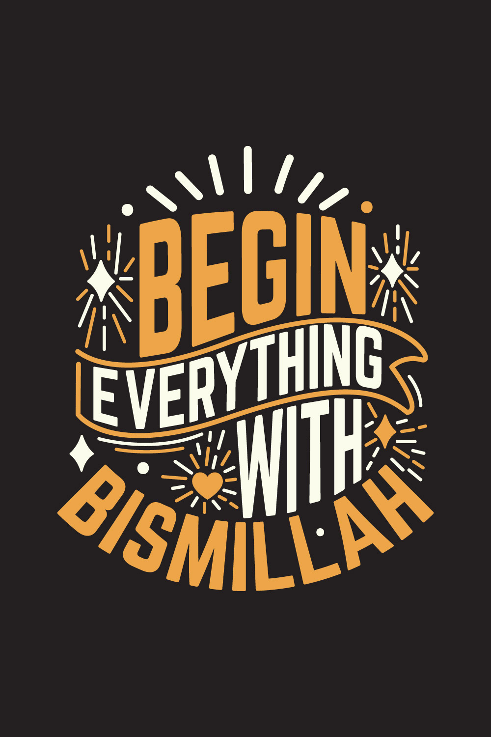 Begin Everything With Bismillah Islamic Muslim Quote Holy Month Lettering Typography T shirt Design pinterest preview image.