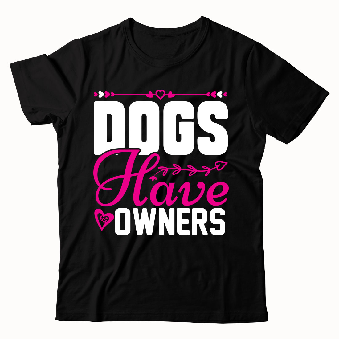 Black t - shirt that says dogs have owners.