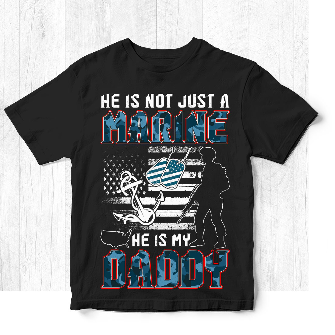 Black shirt with the words he is not just a marine he is my daddy.