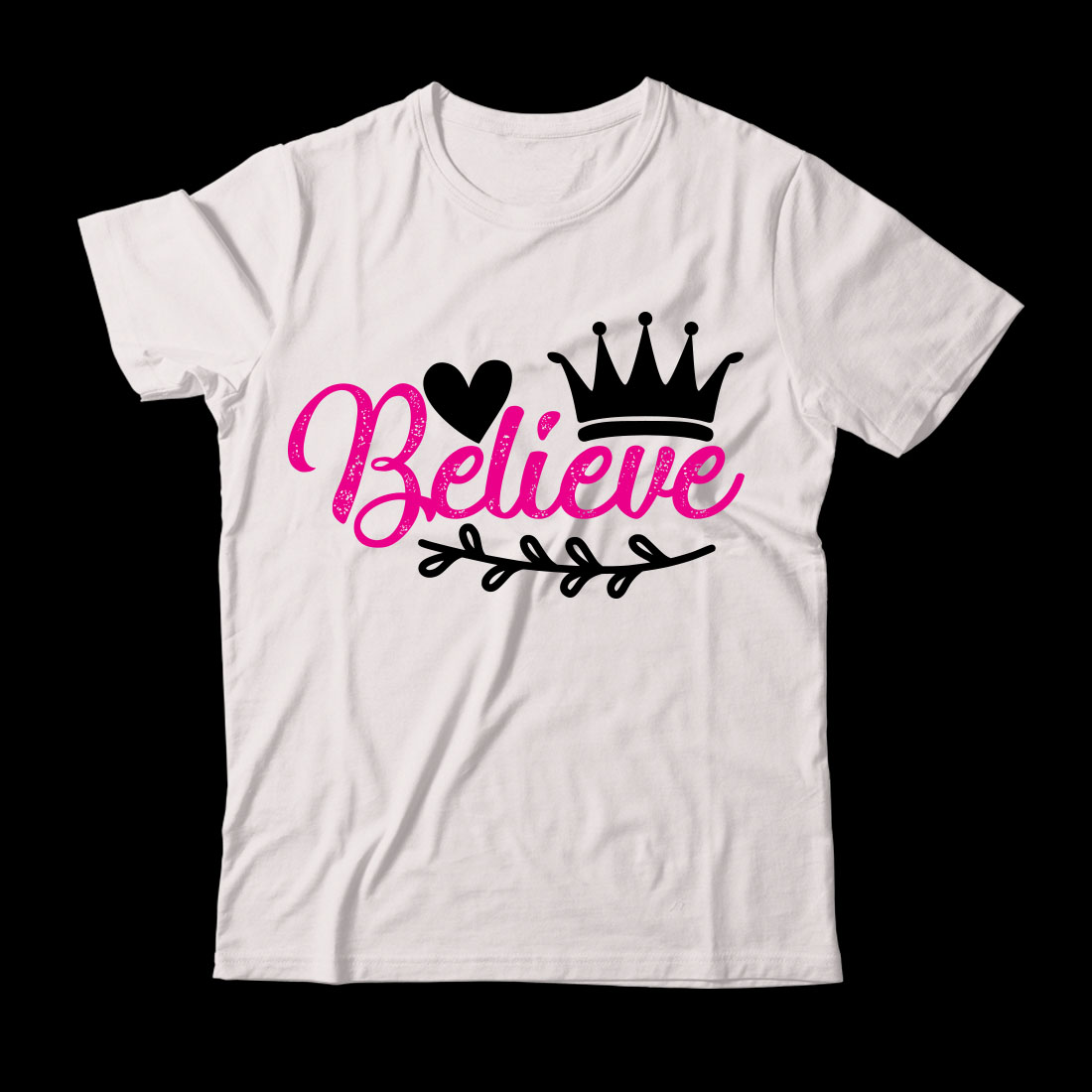 T - shirt that says believe with a crown on it.