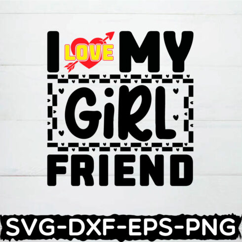 i love my girlfriend svg cover image.