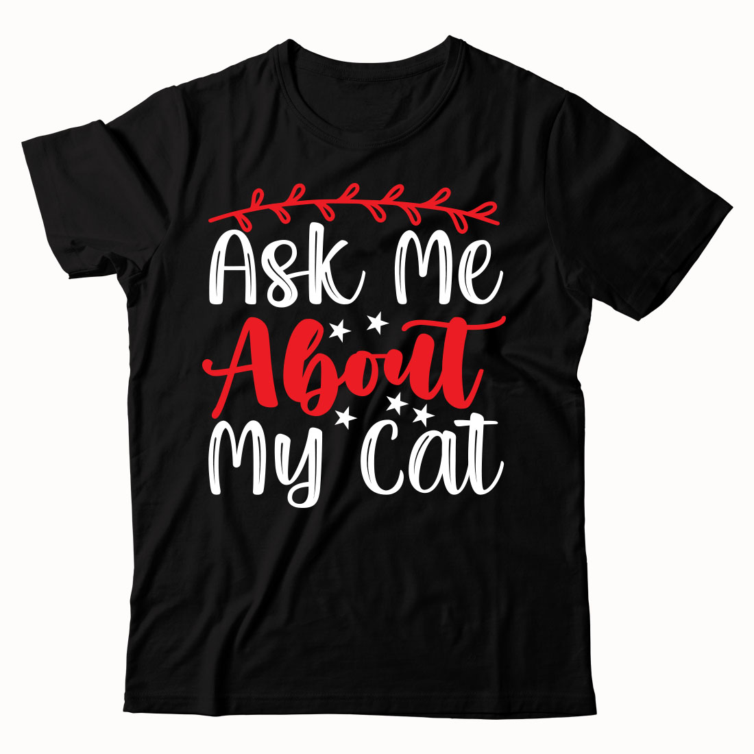 Black shirt that says ask me about my cat.