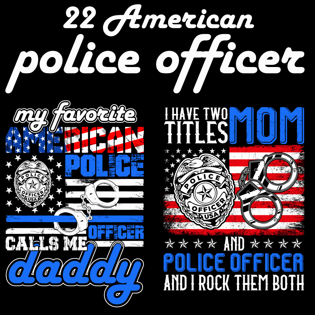 22 American Police Officer T-shirt Designs Bundle cover image.