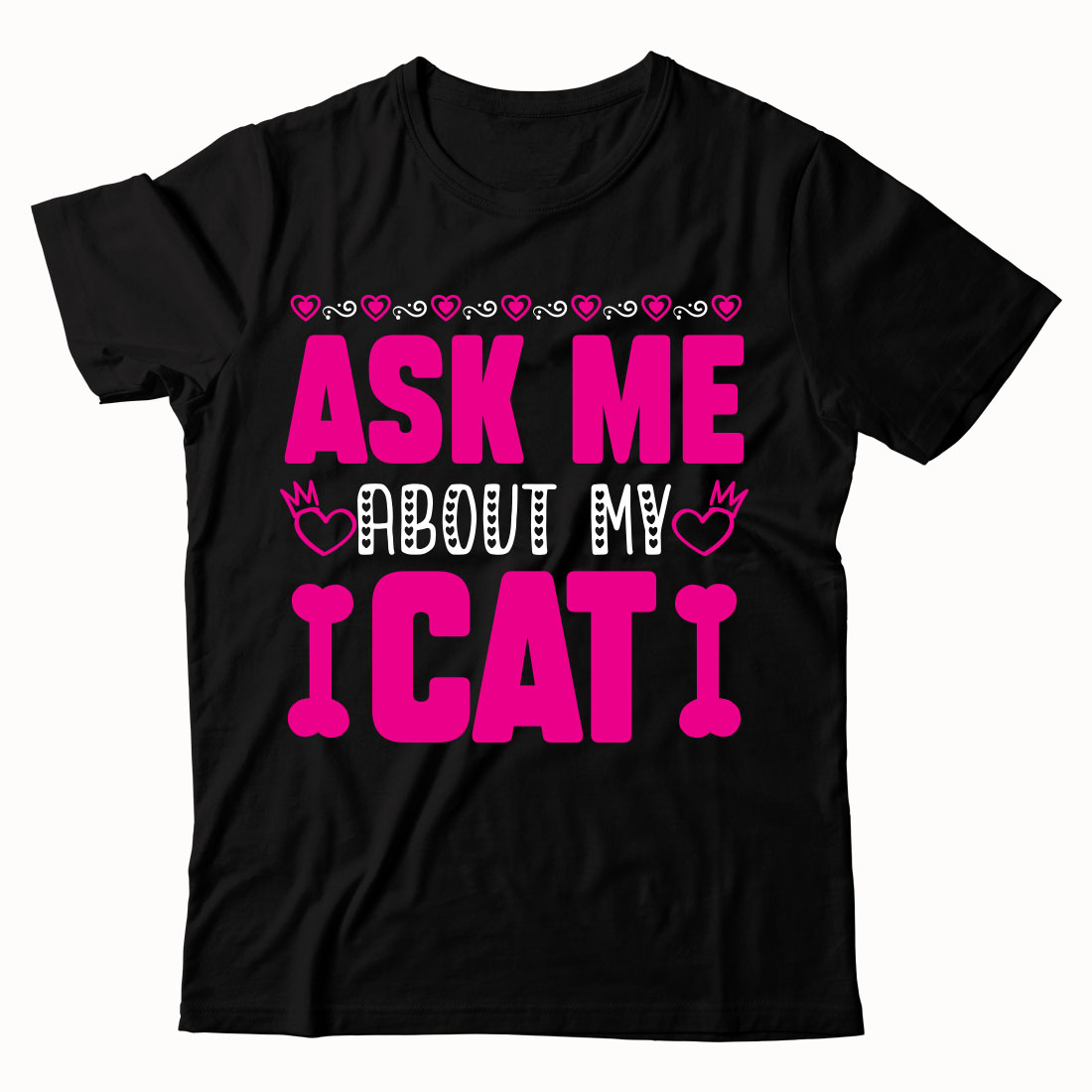 T - shirt that says ask me about my cat.