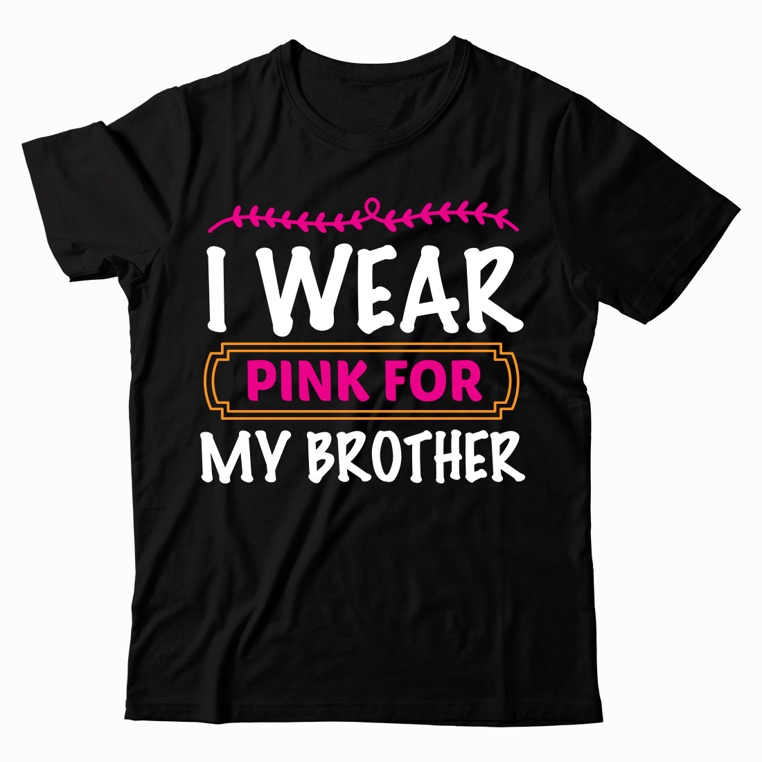 I wear pink for my brother t - shirt.