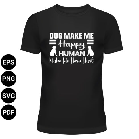 Dog Make Me Happy Human Make Me Hero Hurt cover image.