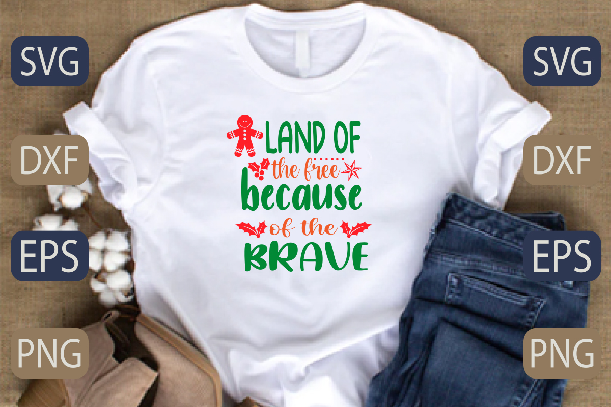 T - shirt that says land of the free because of the brave.