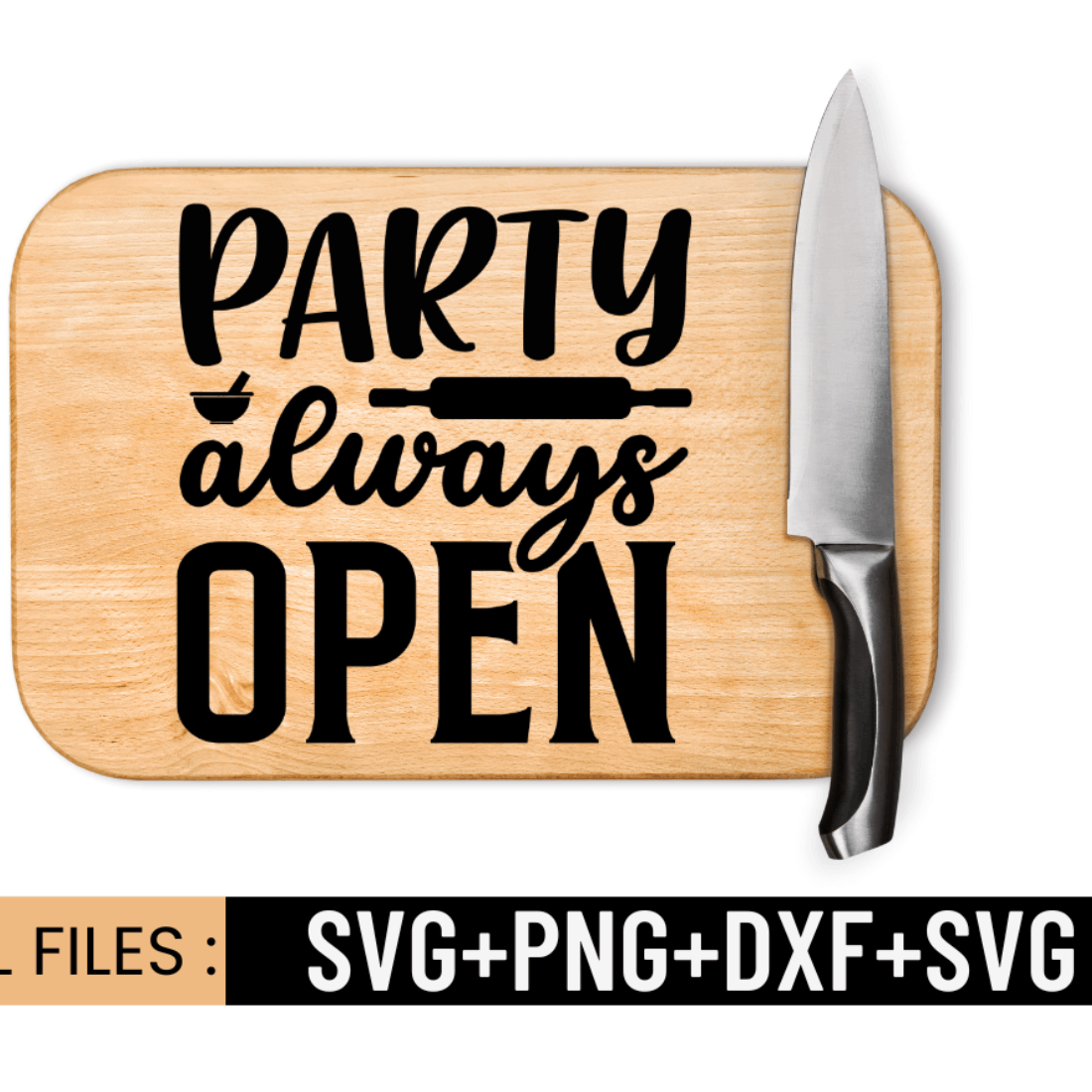 Cutting board with a knife on it and the words party always open.