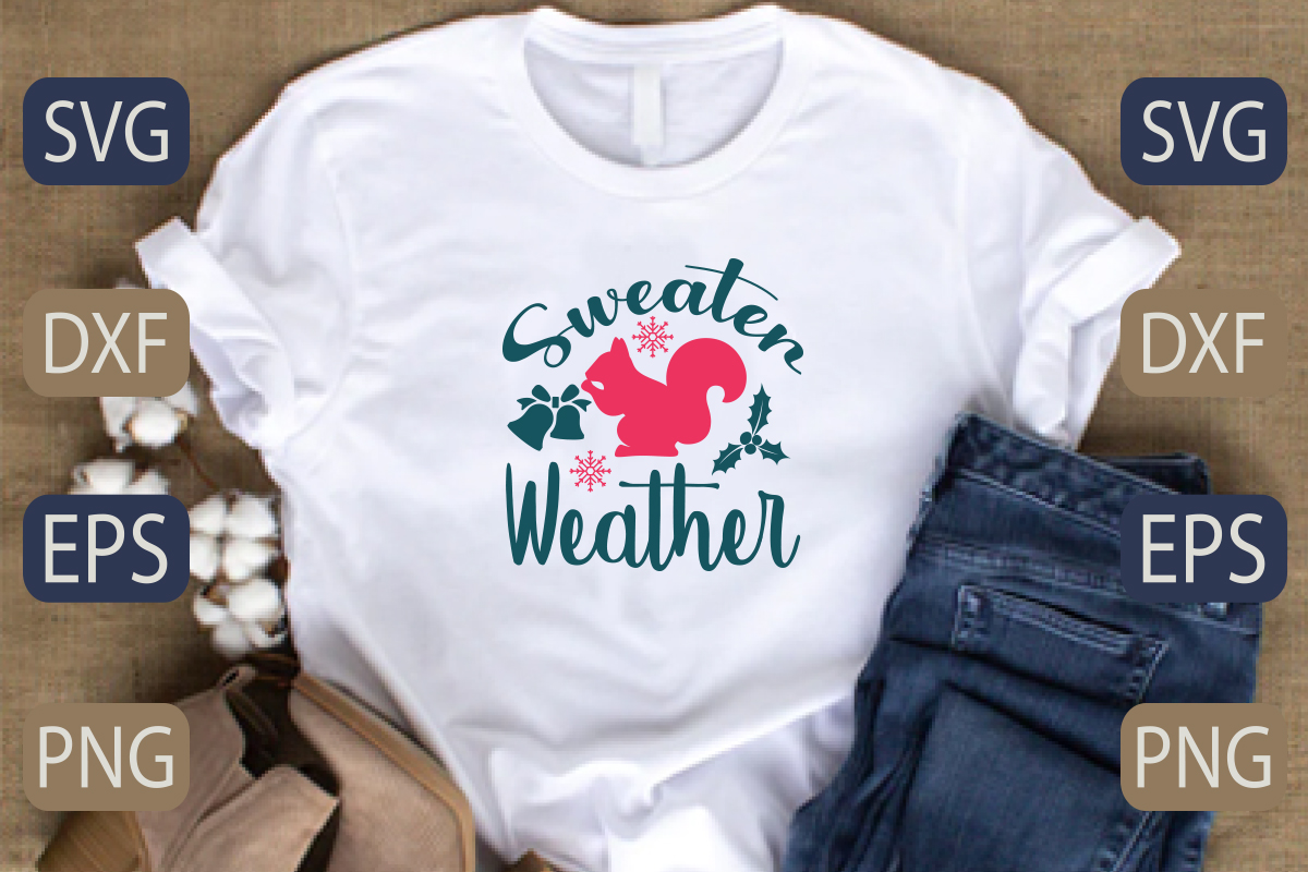 T - shirt with the words sweater weather on it.