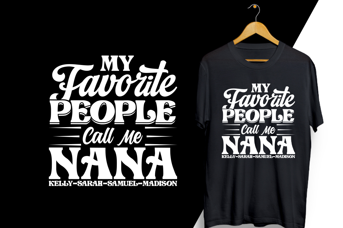 Two t - shirts that say my favorite people call me nana.