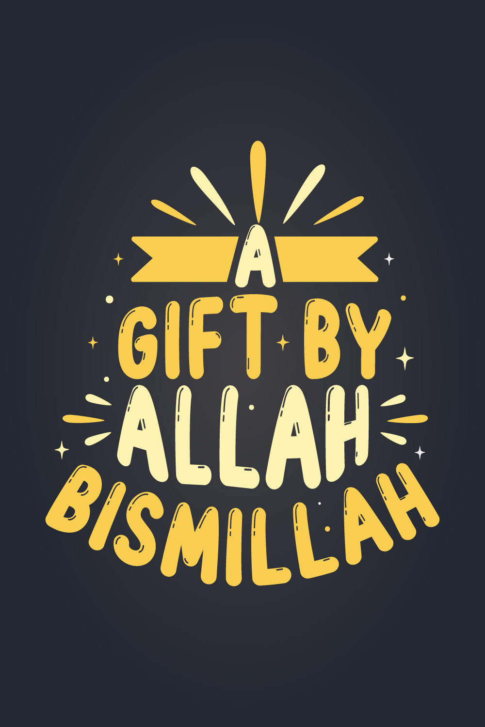 A Gift By Allah Bismillah Islamic Muslim Quote holy month lettering typography T shirt design pinterest preview image.