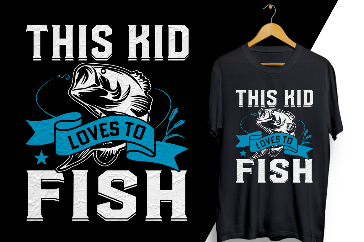 This kid loves to fish t - shirt design.