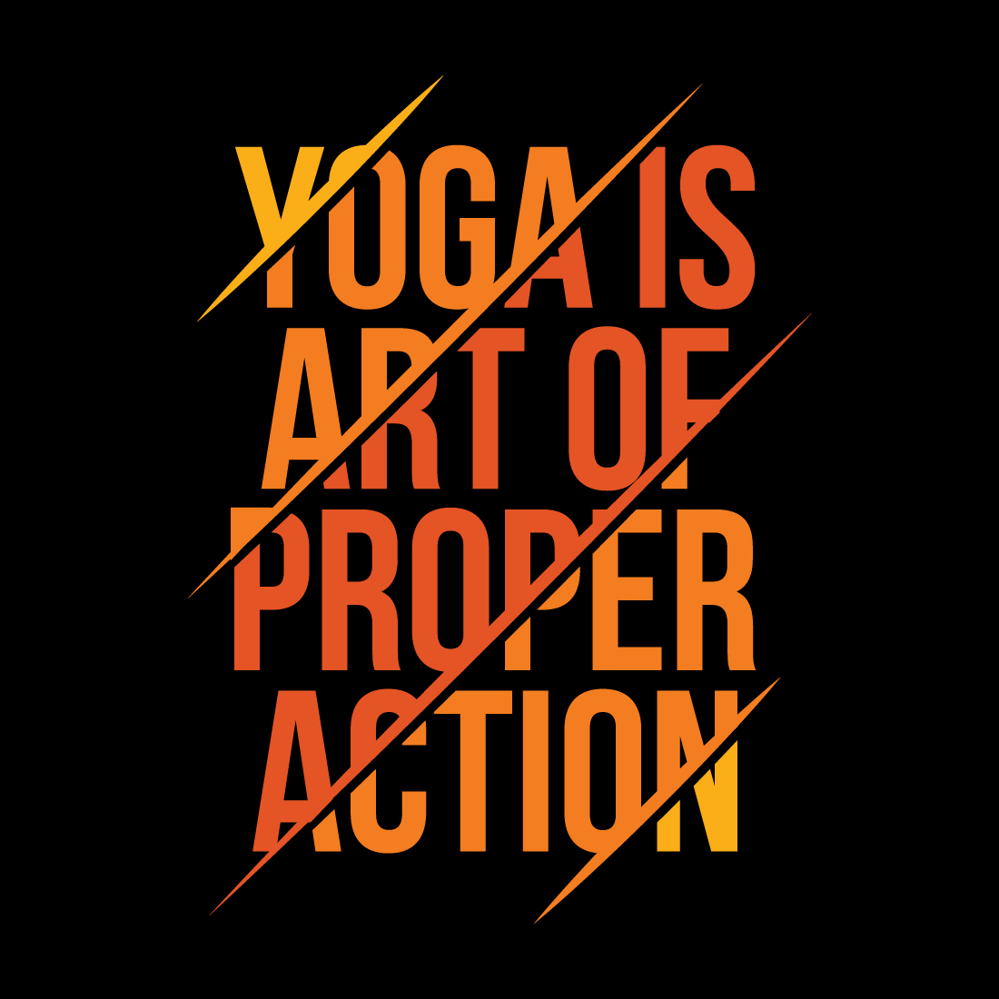 Poster with the words yoga is art of proper action.