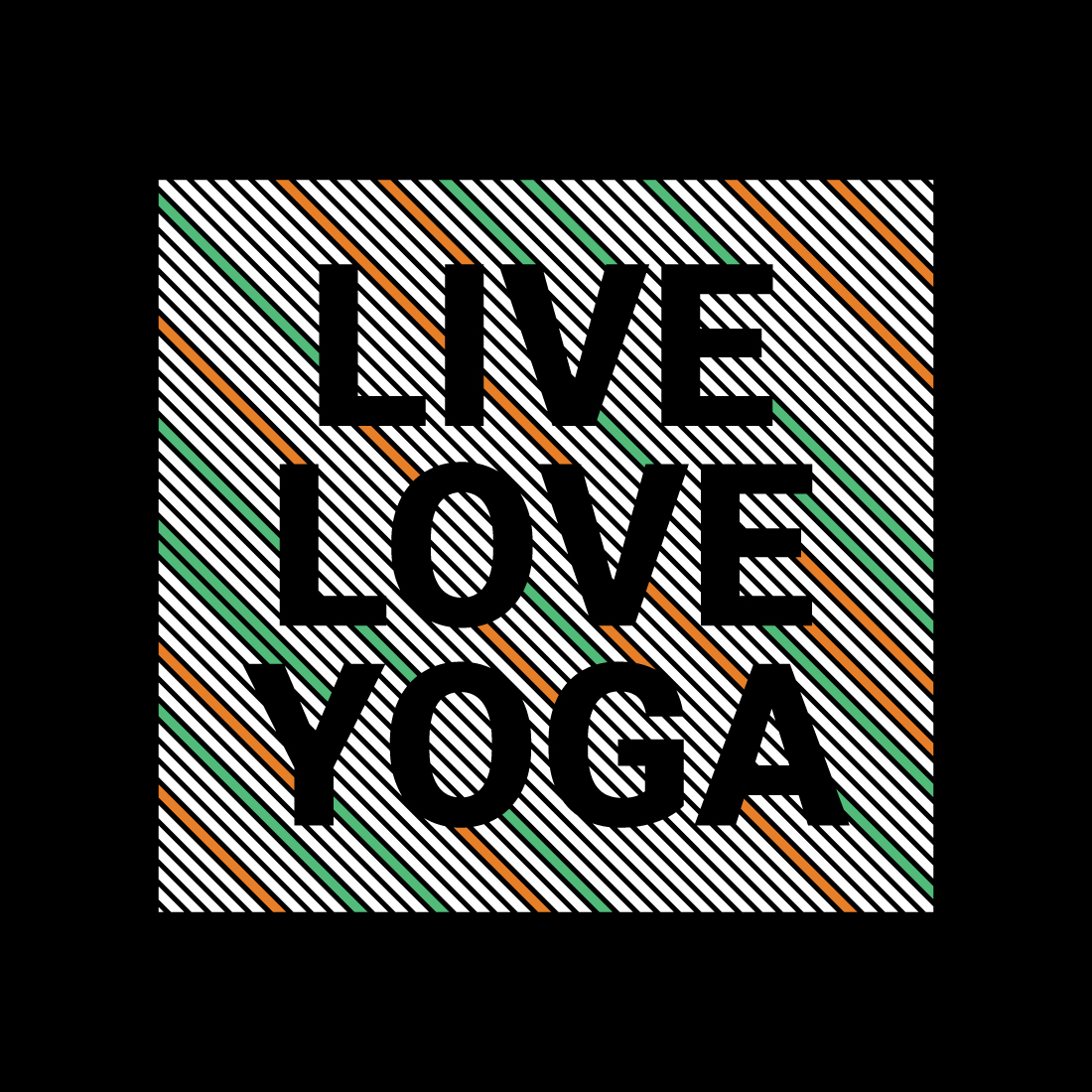 Black and white photo with the words live love yoga.