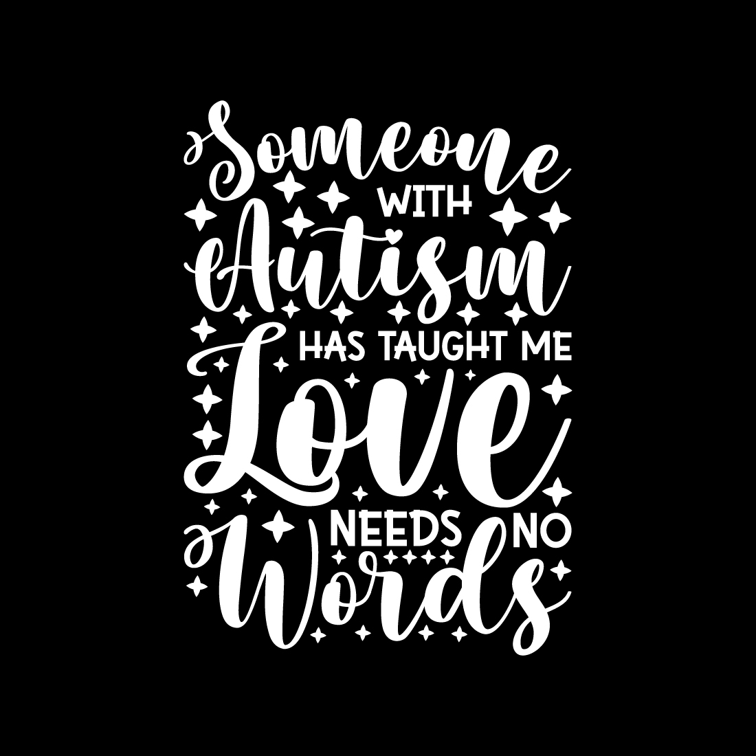 Someone with autism has taught me love needs no words.