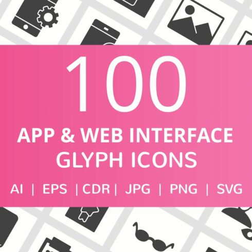 100 App & Web Interface Glyph Icons cover image.