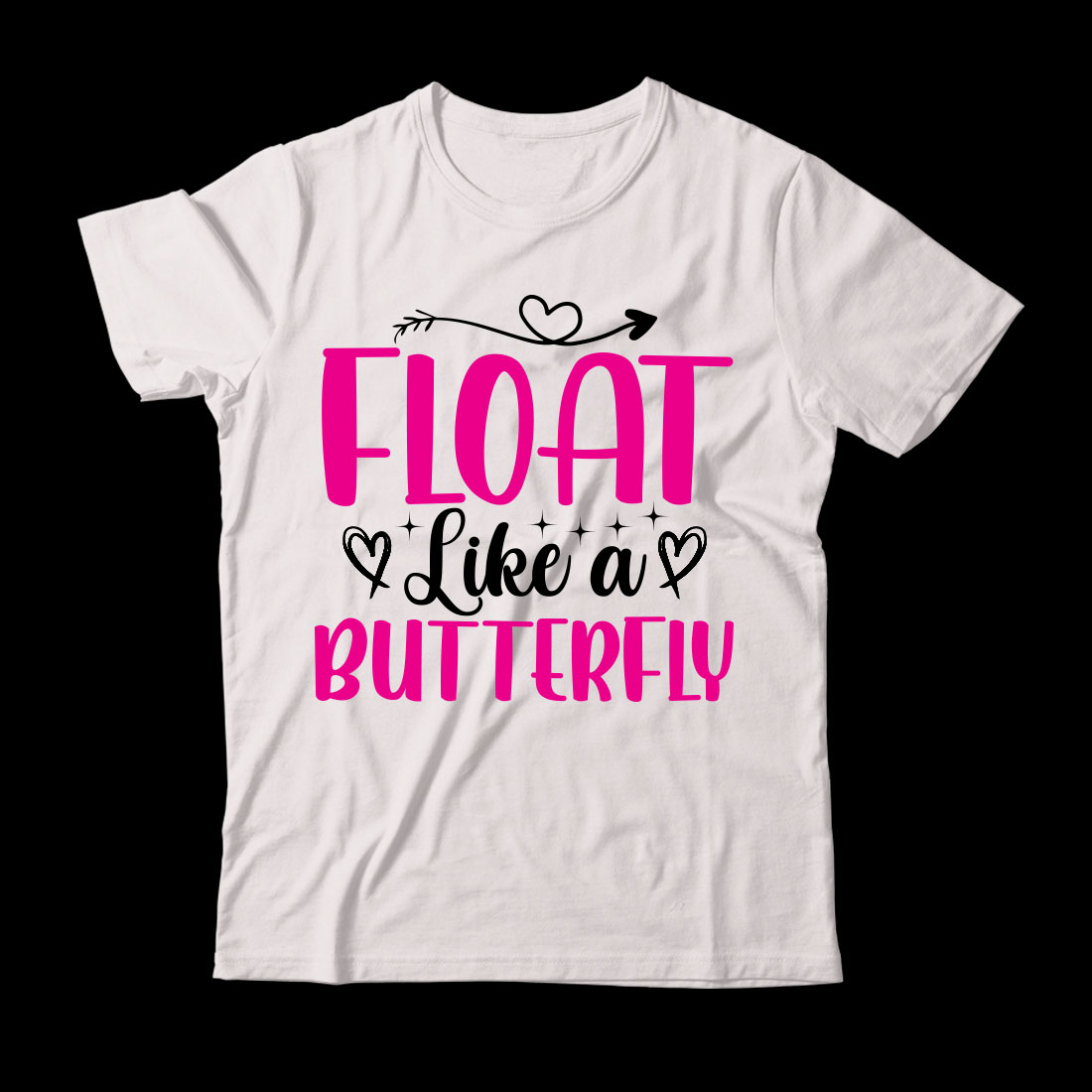 T - shirt that says float like a butterfly.