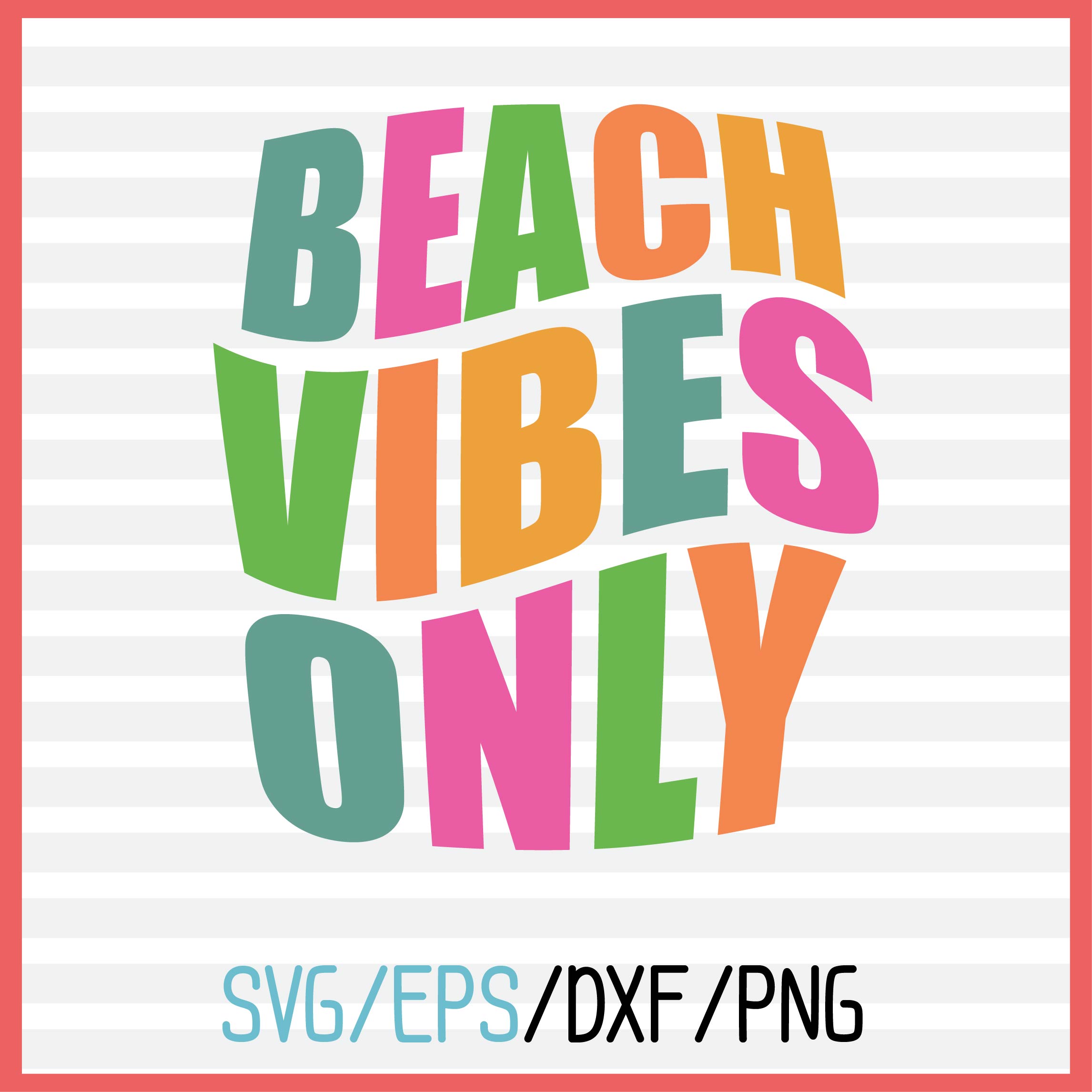 Beach vibes only svg cut file.