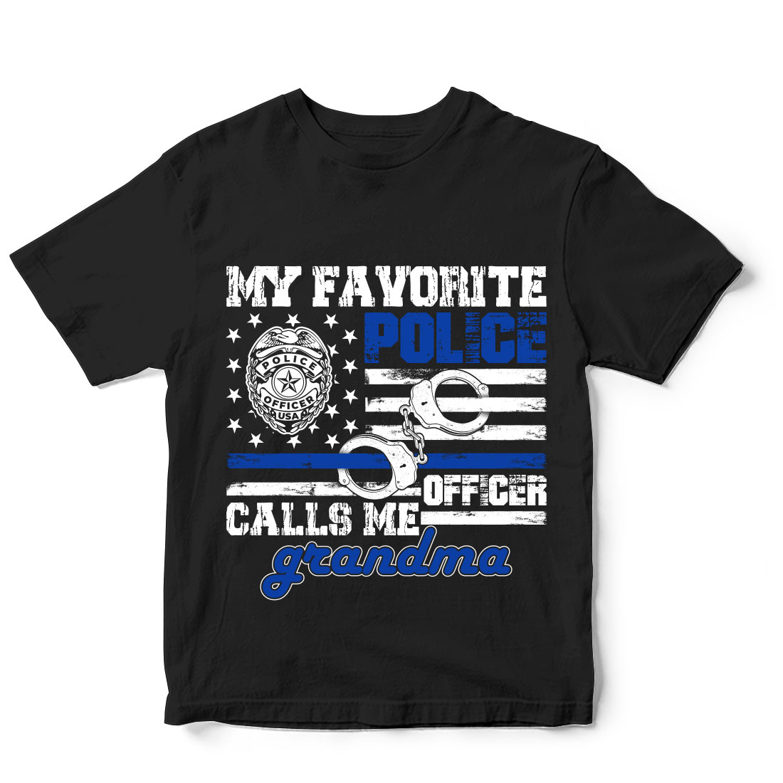 Black shirt with the words my favorite police calls me grandma.