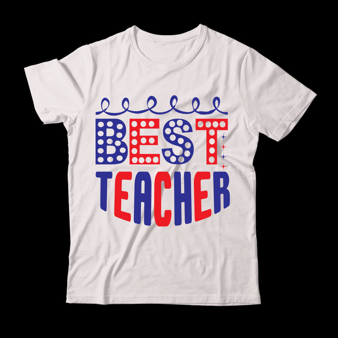 White t - shirt with the words best teacher on it.