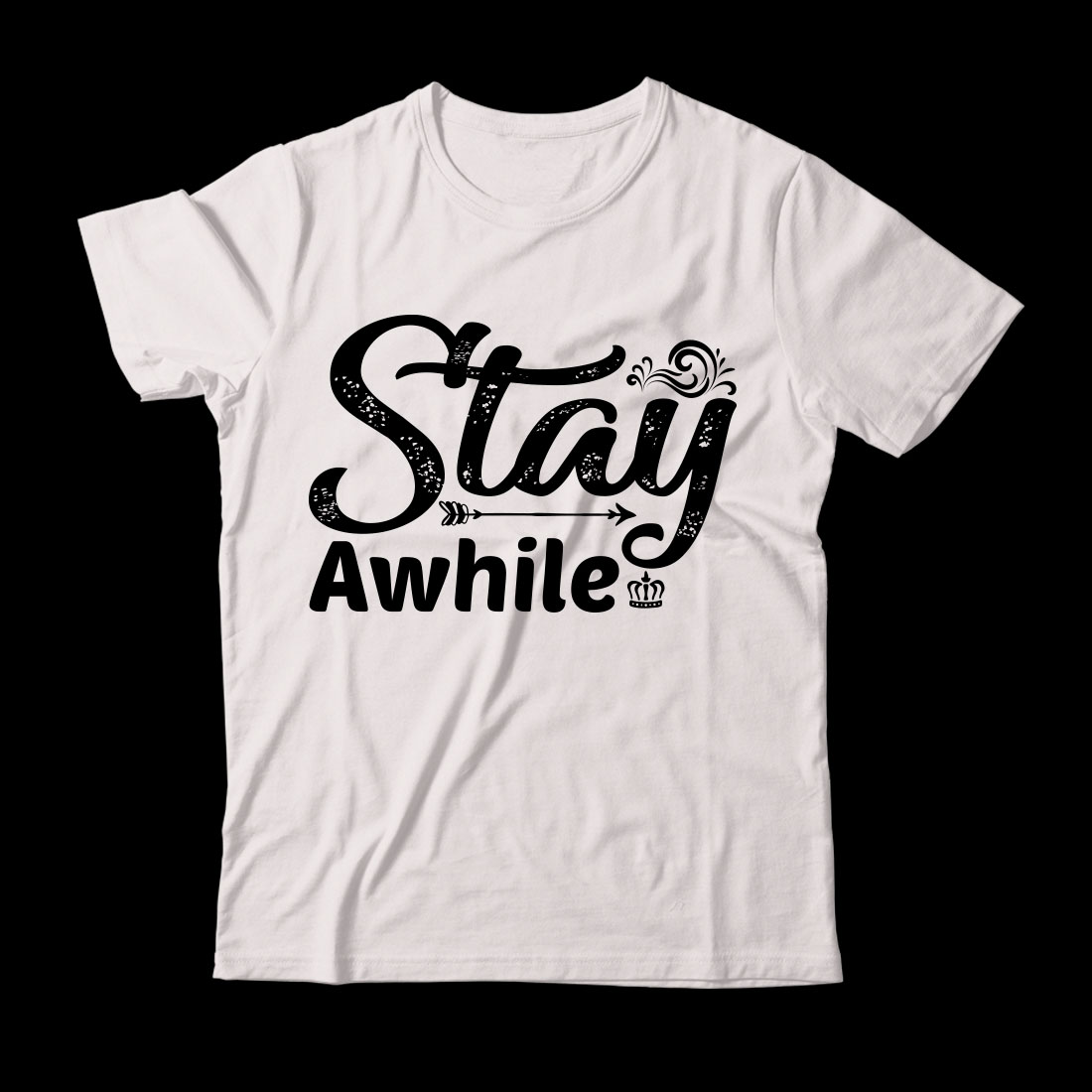 White t - shirt that says stay awhile.
