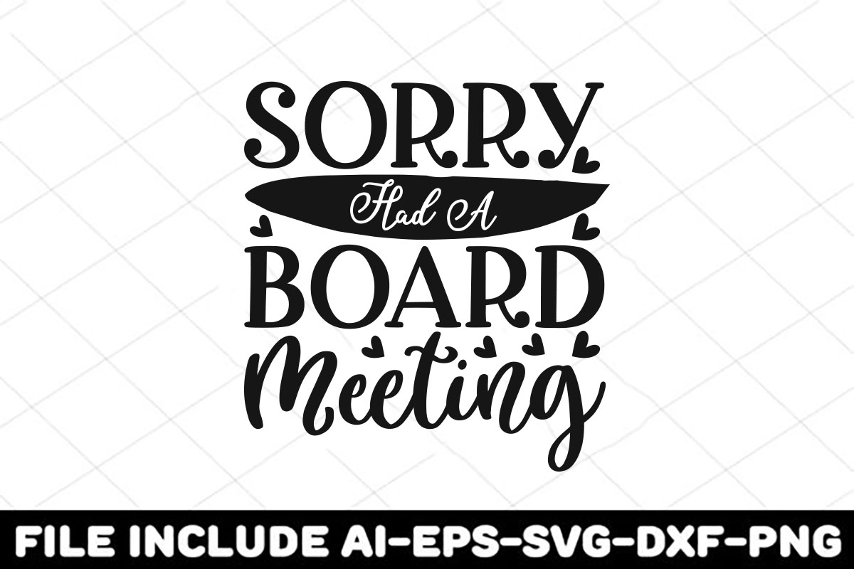 Surfboard saying sorry and a board meeting.