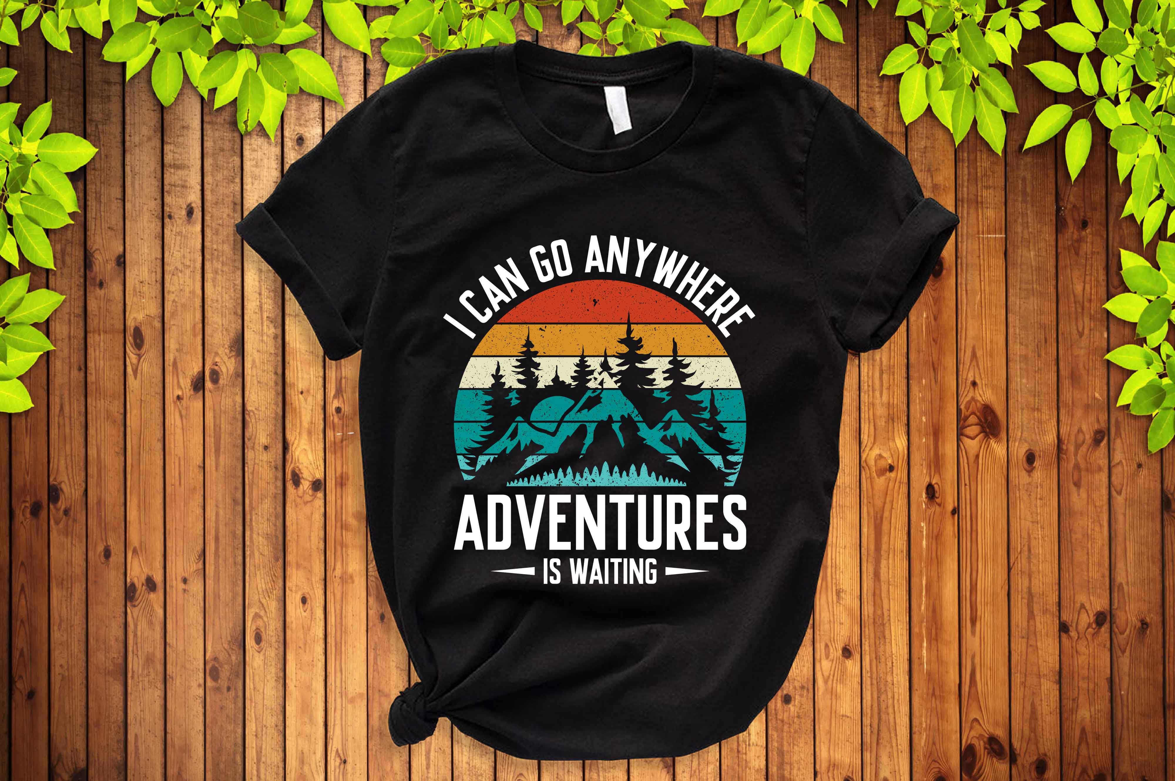 T - shirt that says i can go any where adventures is waiting.