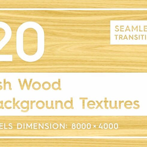 20 Ash Wood Background Textures cover image.