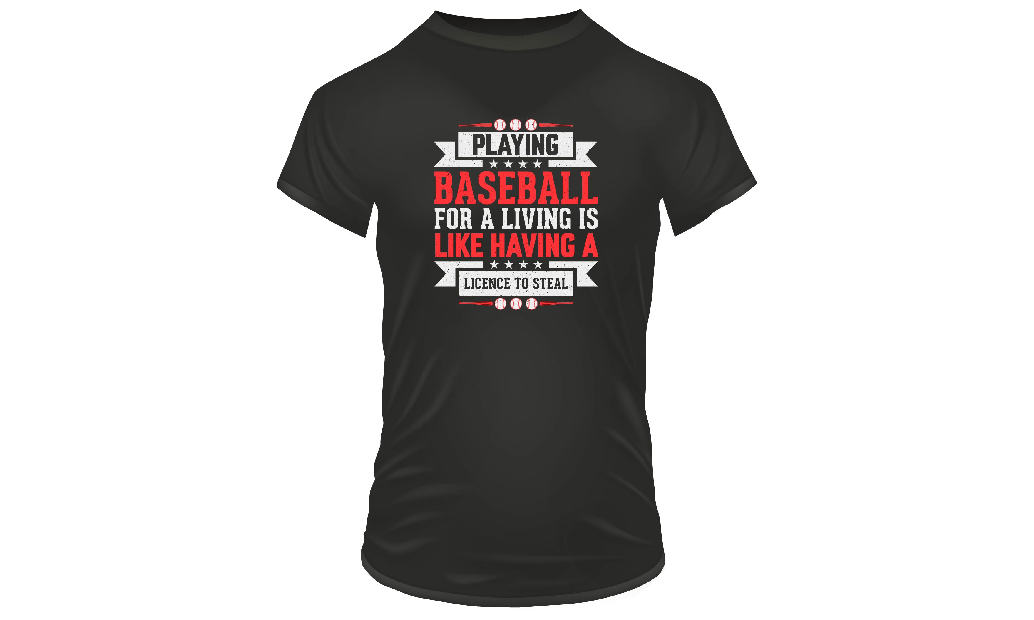 T - shirt that says playing baseball for a living is like having a baseball.