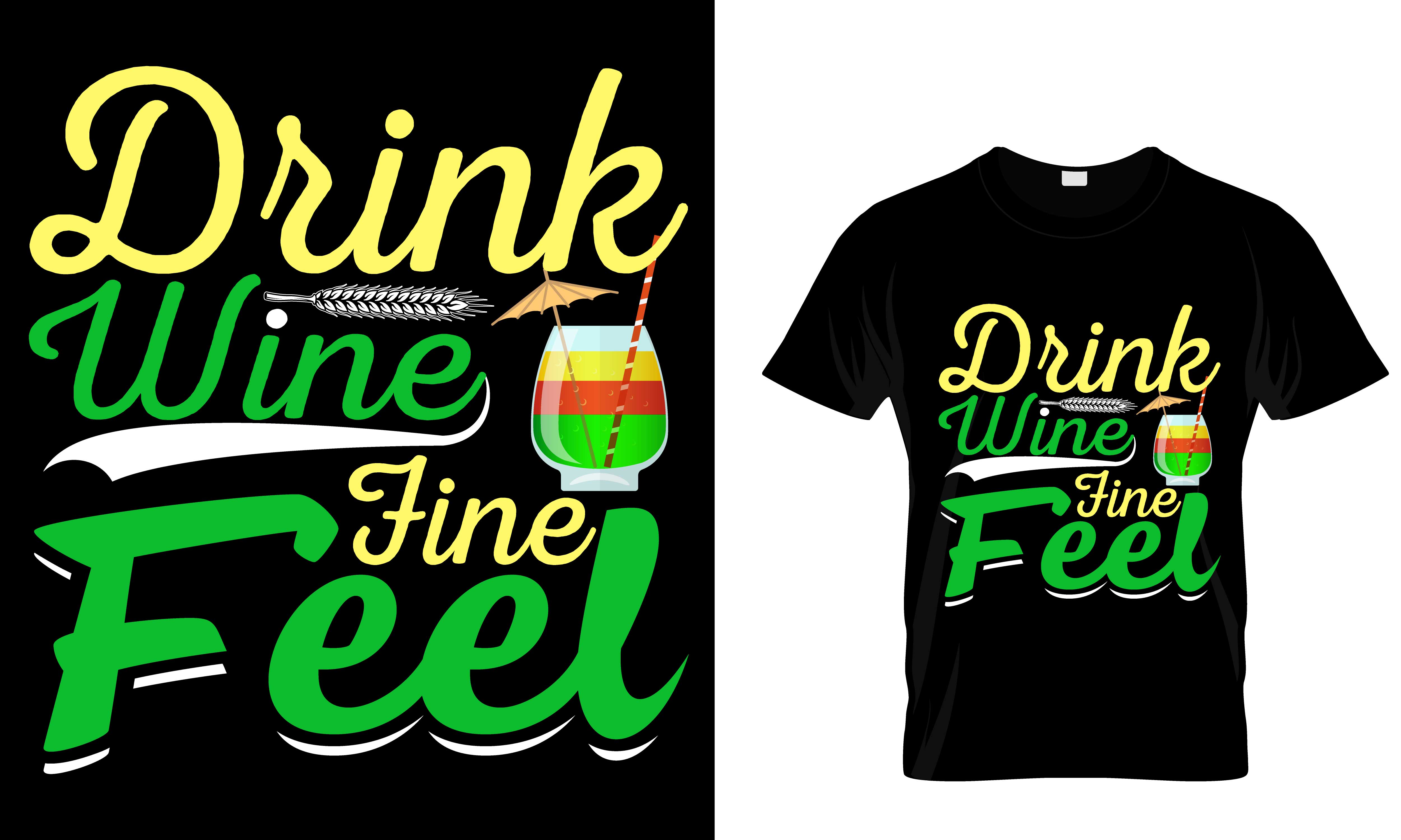 T - shirt that says drink wine and feed.