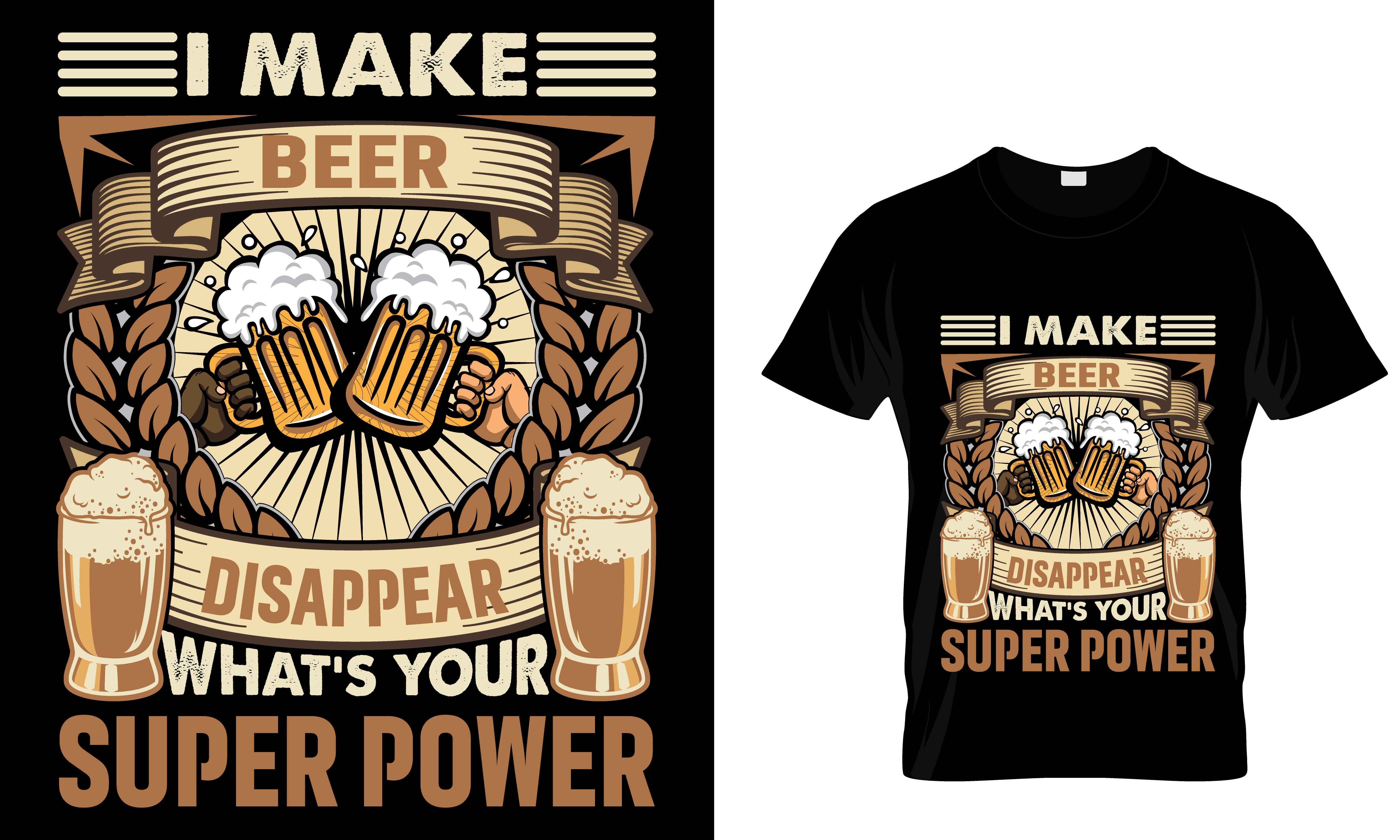 T - shirt that says i make beer disappear what's your super power.