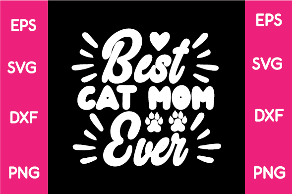 The best cat mom ever svg file.