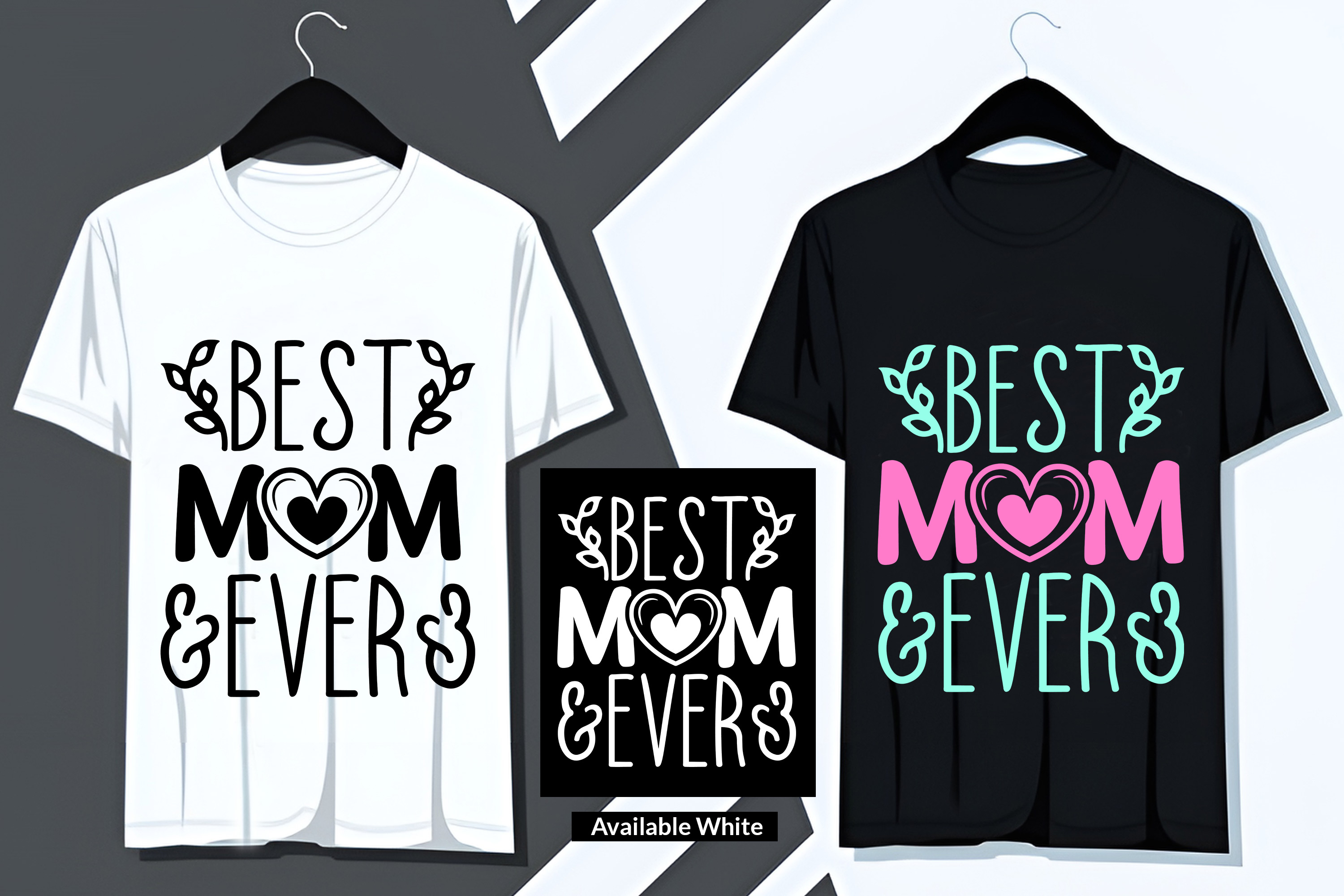 Two t - shirts with the words best mom ever and best mom ever.