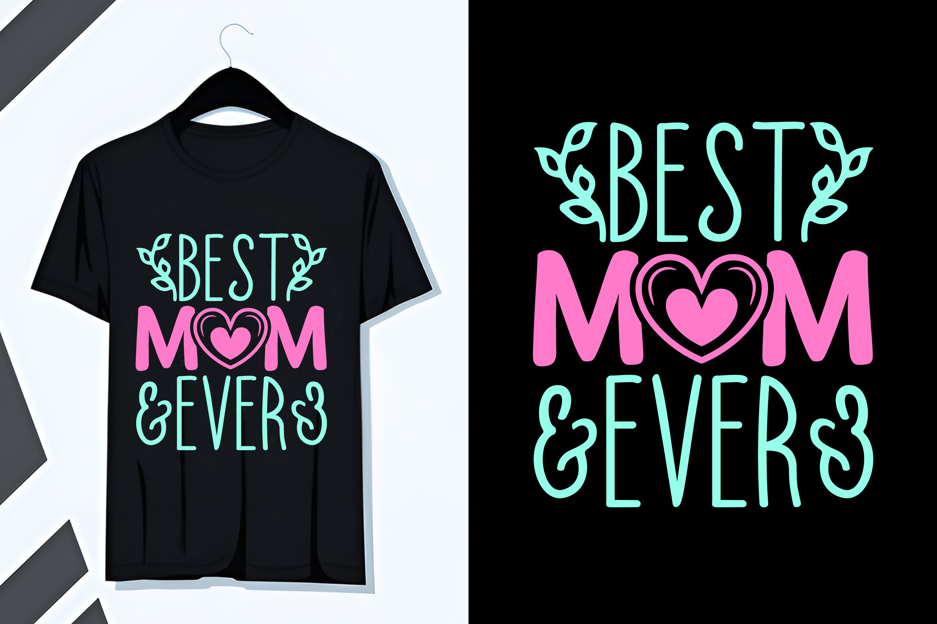 T - shirt with the words best mom ever on it.