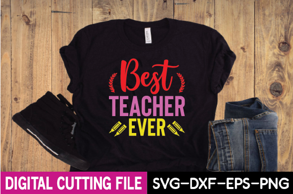 Black shirt with the words best teacher ever on it.