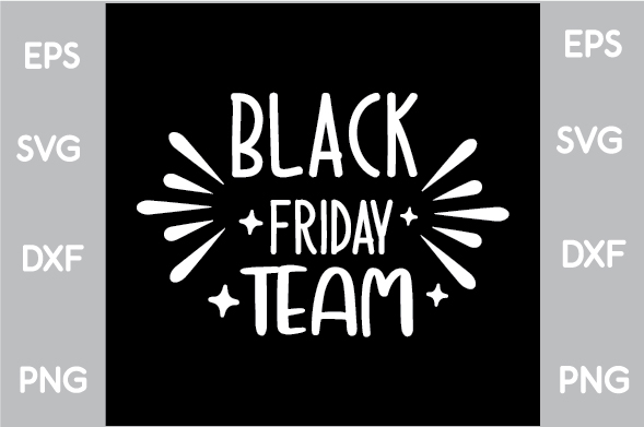 Black friday team sign with white lettering.