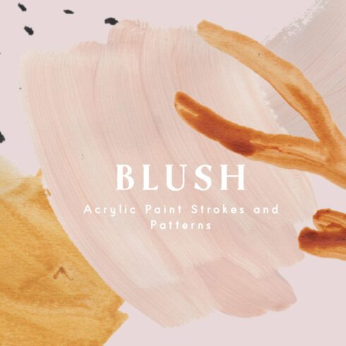 Blush Acrylic Paint Strokes cover image.