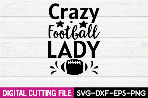 Crazy football lady svg cut file.