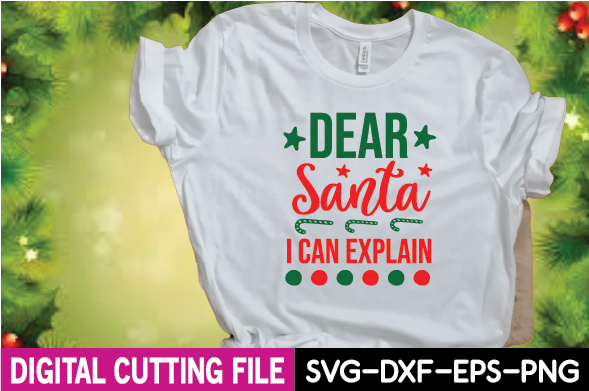 T - shirt that says dear santa i can explain.