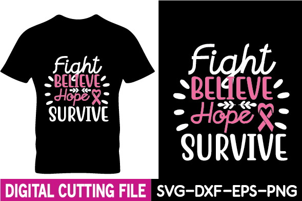 T - shirt that says fight believe hope hope survive.