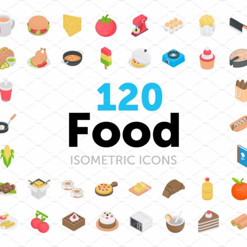 120 Food Isometric Icons cover image.