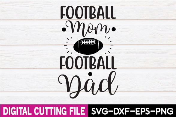 Football mom football dad svg cut file.