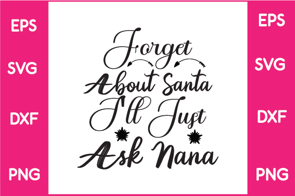 Pink and white frame with the words forget about santa.