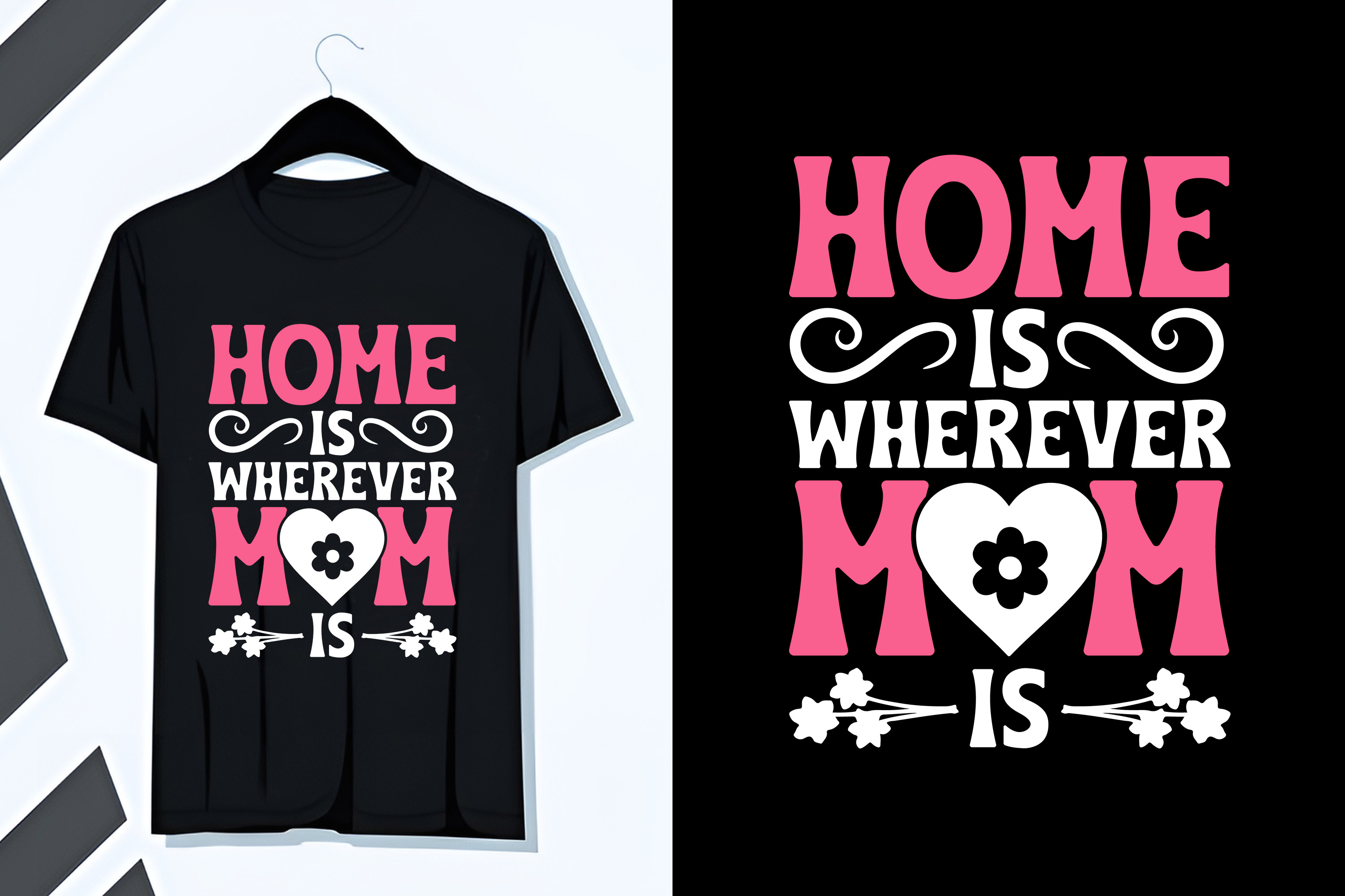 T - shirt that says home is wherever mom is.
