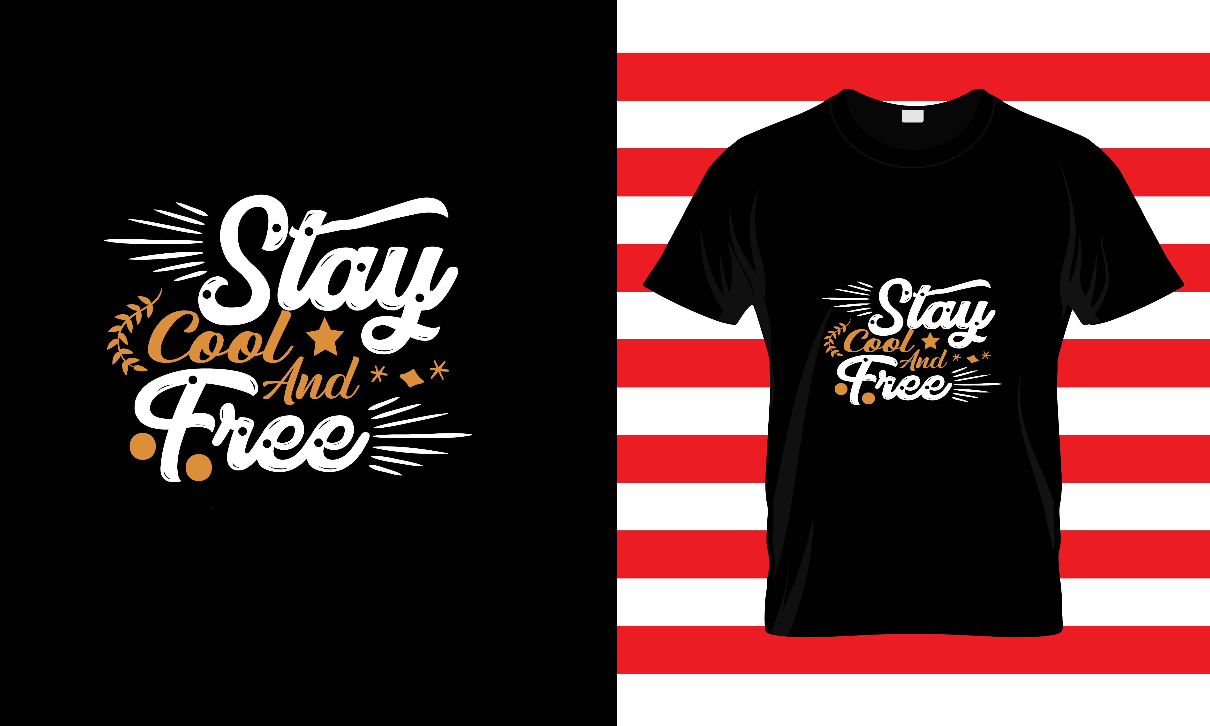 T - shirt that says stay cool and free.