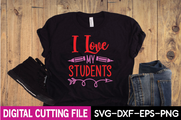 T - shirt that says i love my students and a pair of jeans.
