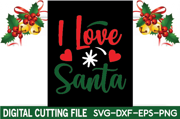 I love santa svg file with bells and holly.