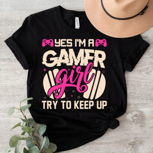 gaming t shirt design yes i'm a gamer girl try to keep up cover image.